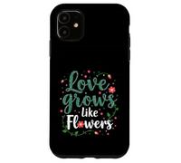 Amor Crecimiento como Flores Conexión Natural Carcasa para iPhone 11