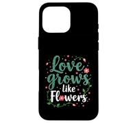 Amor Crecimiento como Flores Conexión Natural Carcasa para iPhone 16 Pro MAX