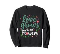 Amor Crecimiento como Flores Conexión Natural Sudadera