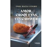 Amor, croquetas y un cadáver: 1 (Ficción)