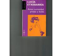 Amor, Curiosidad, Prozac y Dudas