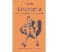 Amor. curiosidad. prozac y dudas (NARRATIVA)