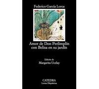 Amor de don Perlimplín con Belisa en su jardín (Letras Hispánicas)