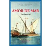 Amor De Mar (i Premio De Novela Corta Rincon De La Victoria)