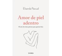 Amor de piel adentro | Elisenda Pascual
