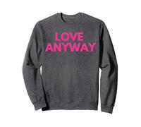 Amor de todos modos Sudadera