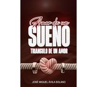 Amor de un Sueño: Triángulo de un Amor