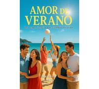 Amor de Verano: Una Experiencia que cambio mi vida