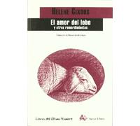 Amor del lobo y otros remordimientos,El