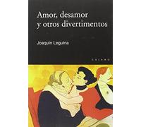 Amor, Desamor Y Otros Divertimentos (Claves)