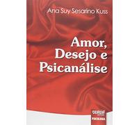 Amor, Desejo e Psicanálise