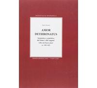 Amor dethronatus: semántica y semiótica del "daño" y del "engaño" : Libro de Buen Amor cc. 181-422. (Medievalia Hispanica)