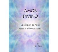 Amor Divino: La religión de Jesús