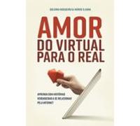 Amor Do Virtual Para O Real (ebook)