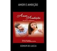 Amor E Ambição (ebook)