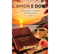 AMOR E DOR: UM ROMANCE EM FORMA DE DIÁRIO POÉTICO