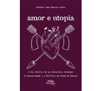 Amor E Utopia (ebook)