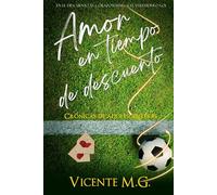 AMOR EN TIEMPO DE DESCUENTO: Un romance deportivo épico, inolvidable y brutalmente adictivo (Crónicas de adolescentes)