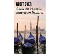 Amor en Venecia, muerte en Benarés (Random House)