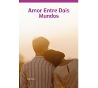 Amor Entre Dois Mundos (ebook)