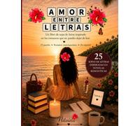 Amor entre Letras: Sopas de Letras Románticas para Mujeres
