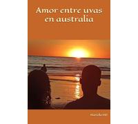 AMOR ENTRE UVAS EN AUSTRALIA