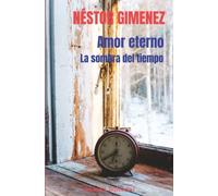 Amor eterno: La sombra del tiempo