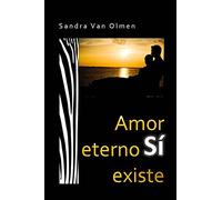 Amor Eterno SI Existe: reconocer tu alma gemela: Volume 1 (ALMAS GEMELAS se aman sin reserva)