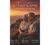 Amor eterno: Un legado para siempre