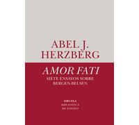 Amor fati. Siete ensayos sobre Bergen-Belsen | Abel J. Herzberg