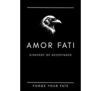 AMOR FATI: Stoic Journal and Minimalist Notebook: Strategy of Acceptance for Daily Productivity, Focus, and Personal Growth (The Saga Of Inner Victory)