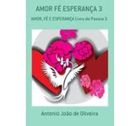 Amor Fé Esperança 3 (ebook)