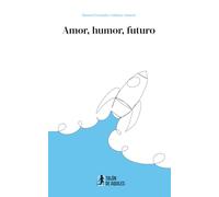 Amor, humor, futuro