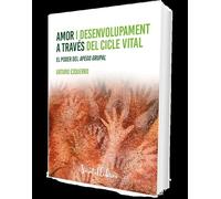 Amor i desenvolupament a través del cicle vital: El poder de l'aferrament grupal: 1 (SENTILIBROS)