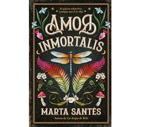 Amor Inmortalis: Si quieres sobrevivir, consigue que él te elija (Titania fresh)