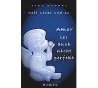 Amor Ist Auch Nicht Perfekt (ebook)