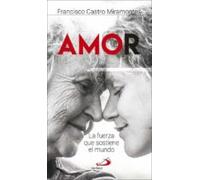 amor: la fuerza que sostiene el mundo