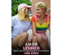Amor Lésbico: Novela Erótica con Escenas de Sexo Explícito para Adultos: 276
