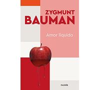 Amor líquido (Biblioteca Zygmunt Bauman)