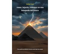 Amor, lujuria, romance en una búsqueda del tesoro: Una pasión prohibida desenterrada bajo las arenas