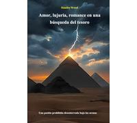 Amor, lujuria, romance en una búsqueda del tesoro: Una pasión prohibida desenterrada bajo las arenas