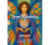 Amor Mandalas: El Llamado de los Ángeles (Coloring book)