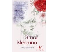 Amor mercurio | Ilda Mosquera