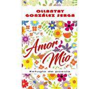 AMOR MÍO: Refugio de poesía
