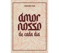 Amor Nosso De Cada Dia (ebook)