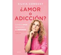 ¿Amor o adicción? Cuando amar demasiado es depender | Silvia Congost