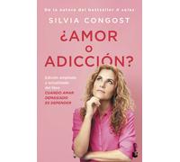 ¿Amor o adicción?: Edición ampliada y actualizada del libro Cuando amar demasiado es depender (Vivir Mejor)