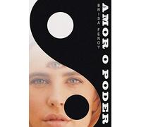 Amor o Poder: Un manifiesto contra todo lo malo (temas de hoy)