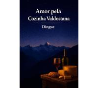 Amor pela Cozinha Valdostana: Cozinha italiana