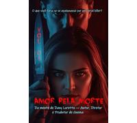 Amor pela morte: O que você faria se se apaixonasse por um serial killer?: 1 (AMOR & MORTE)